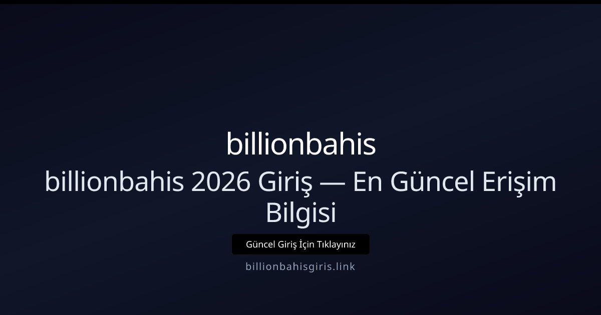billionbahis billionbahis 2026 Giriş — En Güncel Erişim Bilgisi