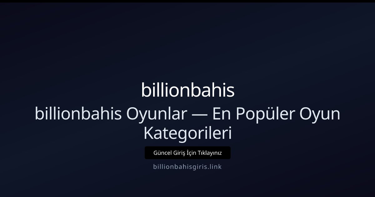 billionbahis billionbahis Oyunlar — En Popüler Oyun Kategorileri