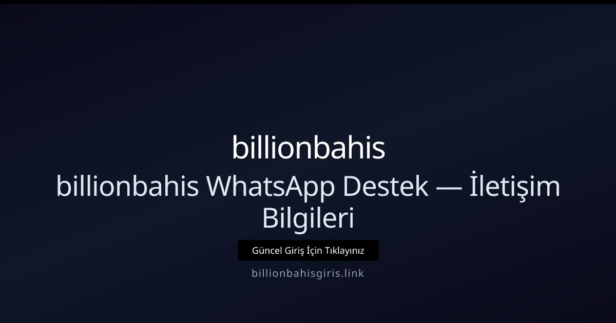billionbahis billionbahis WhatsApp Destek — İletişim Bilgileri
